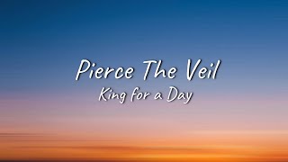 Pierce The Veil  King for a Day ft Kellin Quinn  Lyrics [upl. by Dedric]