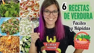 6 Recetas de VERDURA FÁCILES y RAPIDAS [upl. by Itsirhc]