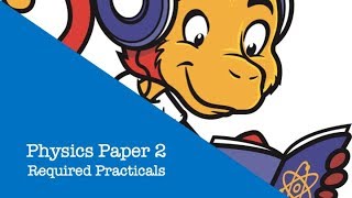 Physics Paper 2 Required Practicals [upl. by Rolyat194]