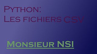 Python  Les fichiers CSV [upl. by Wamsley]