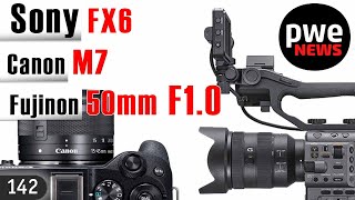 PWE News 142  Panasonic S5  Sony FX6  Canon EOS M7  Fujinon XF 50mm f10 [upl. by Kalie411]