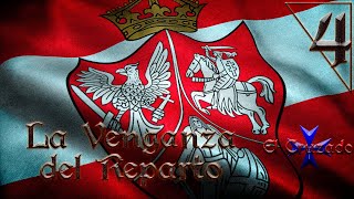 Hearts of Iron 4  The Great War Redux Polonia 4 quotLa Venganza del Repartoquot [upl. by Legnaesoj]