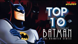 🏆 Mi TOP 10 MEJORES EPISODIOS de quotBatman The Animated Seriesquot  quotLa Serie Animadaquot [upl. by Laforge557]