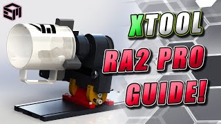 XTOOL RA2 PRO InDepth Setup Guide Assembly Examples and RA2 Tilt Upgrade [upl. by Minnie]