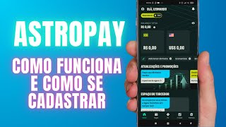 ASTROPAY COMO FUNCIONA E COMO CRIAR CONTA  DETALHADO [upl. by Aubrette]