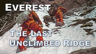 Last Unclimbed Ridge · Chris Bonington on Everest [upl. by Gereld]