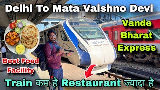 Vande bharat express vaishno devi  delhi to vaishno devi vande bharat express  food ticket price [upl. by Clemence608]