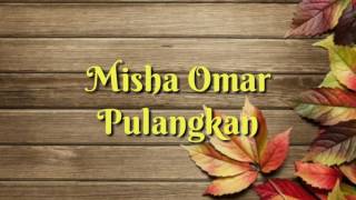 Misha Omar  Pulangkan [upl. by Alicul]