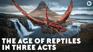 The Age of Reptiles in Three Acts [upl. by Rieger]