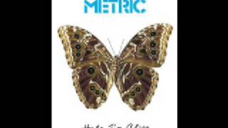 Metric  Help Im Alive Album Version [upl. by Ninetta]