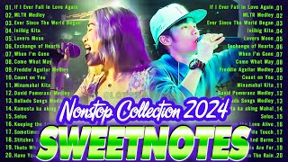 SWEETNOTES Nonstop Love Songs Medley 2024💥Best OPM of Sweetnotes💥SWEETNOTES Nonstop Playlist 2024 [upl. by Okubo]