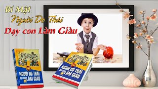 Bí Mật Người Do Thái Dạy Con Làm Giàu – Cách dạy con khác biệt của một dân tộc thông minh  Phần 1 [upl. by Garap501]