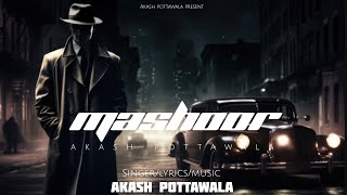 Mashhoor  मशहूर akashpottawalaofficial  New haryanvi hip hop song 2024 letest haryanvi song [upl. by Tap]