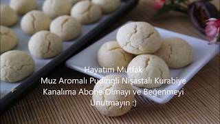 Muz Aromalı Pudingli Nişastalı Kurabiye  şeker katılmıyor bu kurabiyeye [upl. by Anitsud]