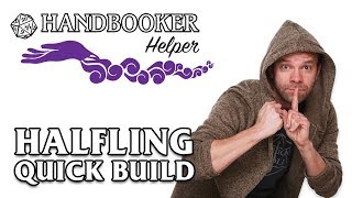 Handbooker Helper Halfling Quick Build [upl. by Clotilda823]