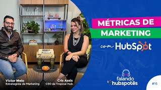 Benchmarks e MÃ©tricas de Marketing essenciais com HubSpot  EP 16 [upl. by Tillford796]