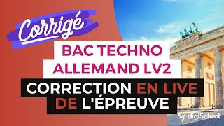 Bac 2017  Correction en LIVE de lépreuve dALLEMAND LV2 Séries Techno [upl. by Eikciv]