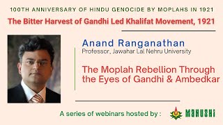 Anand Ranganathan  The Moplah Rebellion Through the Eyes of Gandhi amp Ambedkar [upl. by Glialentn]