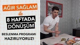 Beslenme Programı Hazırlıyoruz  Ağırsağlam ile 8 Haftada Dönüşüm 3 [upl. by Harriet]