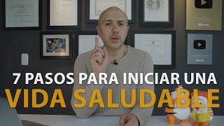 7 Pasos Para Iniciar Una Vida Saludable  Dr Carlos Jaramillo [upl. by Treat]