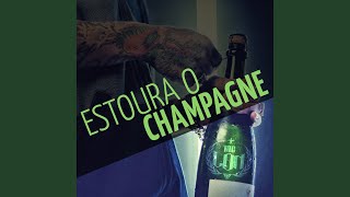 Estoura o Champagne [upl. by Enelec]