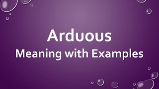 Arduous Meaning with Examples [upl. by Peursem]