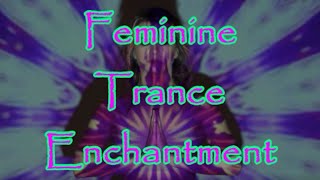 Feminine Trance Enchantment  1 Hour Meditation  Feminization Sleep MtF Transgender LGBTQ [upl. by Sukul]