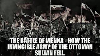 The Battle of Vienna 1683  how the invincible army of the Ottoman Sultan fell [upl. by Einuj]