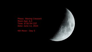 Waxing Crescent Moon  Age 64  June 12 2024  858 PM CST 4th Moon Day 5 [upl. by Esylla471]