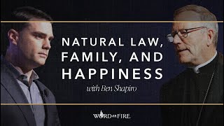 Natural Law Family and Happiness with Ben Shapiro [upl. by Taro]