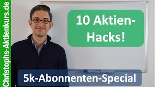 5k Abonnenten Special  10 wichtige Aktien Hacks [upl. by Christianity]