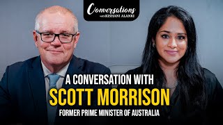 A conversation with Scott Morrison  Former Prime Minister of Australia  Conversations with Alanki [upl. by Desirea]