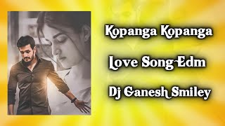 KOPANGA KOPANKA CHUDADDE MR MAJNU AKHIL TELUGU LOVE SONG MIX BY DJ GANESH SMILEY 8008248675 [upl. by Atalie]