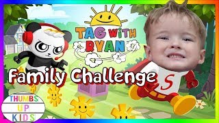 TAG WITH RYAN Game and Family Challenge  Thumbs Up Family [upl. by Niran]