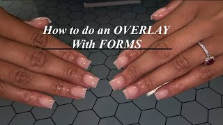 🤍ACRYLIC OVERLAY USING FORMS🤍 [upl. by Elcarim]