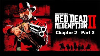 Red Dead Redemption 2  Chapter 2  Part 3 [upl. by Clark]