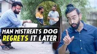 Man Mistreats Dog Regrets it Later  Heart Touching  Beautiful Short Story  Best Hindi Short Film [upl. by Bonar710]