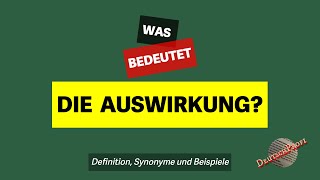 Was bedeutet die Auswirkung  Definition Synonyme und Beispiele [upl. by Eylloh]