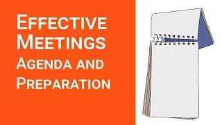 Effective Meetings Agenda and Preparation [upl. by Rosalyn]