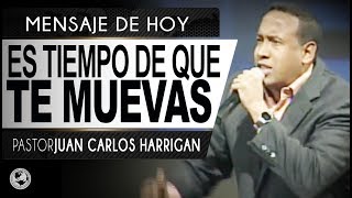 Es tiempo de que te muevas  Pastor Juan Carlos Harrigan [upl. by Lattimer]