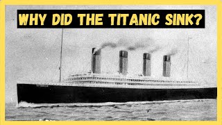 Why the TITANIC sank What happened to Titanic’s survivors When did the Titanic sink 15 April 1912 [upl. by Lessard263]