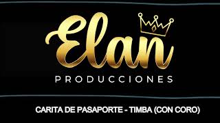 CARITA DE PASAPORTE  TIMBA CON CORO  ELAN PRODUCCIONES OFICIAL  DEMO [upl. by Krause]