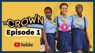 The Crown Academy FULL Season 1 Episode 1 [upl. by Aseyt]