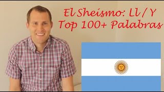 El Sheísmo Rioplatense Top 100 Palabras Para Aprender el Sheísmo Rioplatense LleísmoYeísmo [upl. by Goodden648]