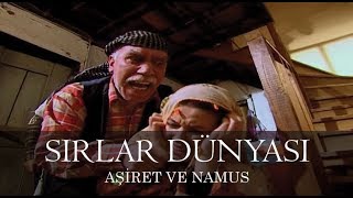 Sırlar Dünyası  AŞİRET VE NAMUS [upl. by Eisler]