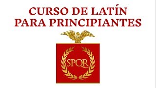 CURSO DE LATÍN PARA PRINCIPIANTES INTRODUCCIÓN ¿Qué es el latín [upl. by Attekahs357]