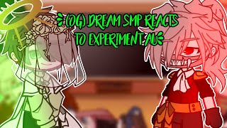 OG DreamSMP reacts to experiment au [upl. by Gauthier]