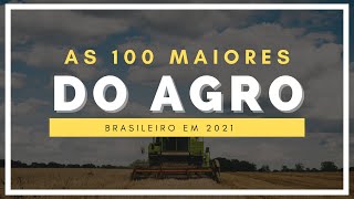 Sai a lista das 100 maiores empresas do agro brasileiro [upl. by Aelaza]