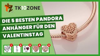 Die 5 besten PandoraAnhänger für den Valentinstag [upl. by Irolav]