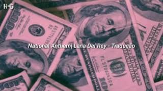 Lana Del Rey National Anthem  Tradução [upl. by Hardden]